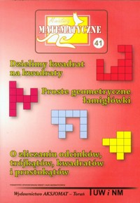 Miniatury matematyczne 41 Dzielimy kwadrat na kwadraty - Bobiński Zbigniew, Nodzyński Piotr, Świątek Adela, Uscki Mirosław - książka