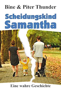 Scheidungskind Samantha - Bine Thunder - ebook