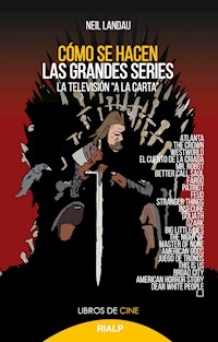Cómo se hacen las grandes series - Neil Landau - ebook