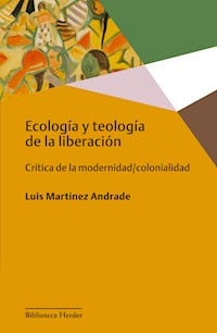 Ecología y teología de la liberación - Luis Martínez Andrade - ebook