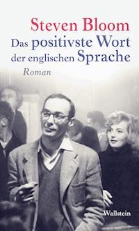 Das positivste Wort der englischen Sprache - Steven Bloom - ebook