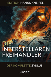 Die Interstellaren Freihändler - Hanns Kneifel - ebook