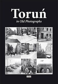 Toruń in Old Photographs -  - książka