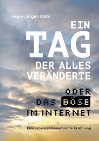 Ein Tag, der alles veränderte - Hans-Jürgen  Stöhr - ebook