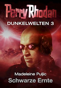 Dunkelwelten 3: Schwarze Ernte -  madeleine puljic - ebook