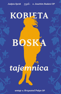 Kobieta. Boska tajemnica - Judyta Syrek, o. Joachim Badeni - książka