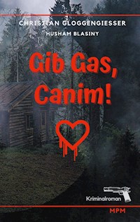Gib Gas, Canim! - Christian Gloggengießer - ebook