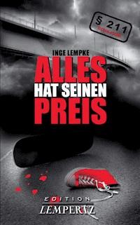 Alles hat seinen Preis - Inge Lempke - ebook