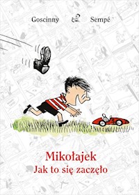 Mikołajek Jak to się zaczęło - Goscinny René, Sempé Jean-Jacques - książka