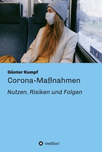 Corona-Maßnahmen - Nutzen, Risiken und Folgen - Günter Kampf - ebook