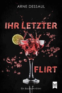 Ihr letzter Flirt - Arne Dessaul - ebook