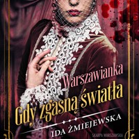 Warszawianka. Gdy zgasną światła - Żmiejewska Ida - ebook + audiobook + książka