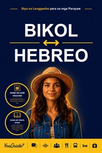 The Language Guide for Travelers - Bikol to Hebrew - YouGuide - ebook