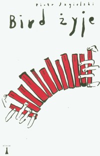 Bird żyje - Jagielski Piotr - książka