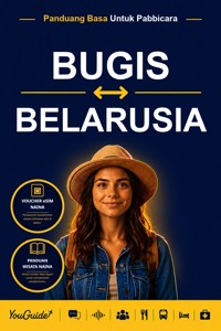 The Language Guide for Travelers - Buginese to Belarusian - YouGuide - ebook