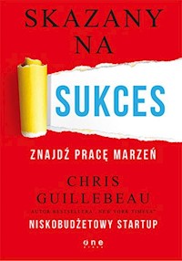 Skazany na sukces - Chris Guillebeau - książka