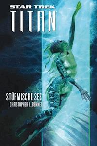 Star Trek - Titan 5: Stürmische See - Christopher L. Bennett - ebook