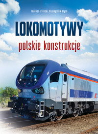 Lokomotywy. Polskie konstrukcje - Tadeusz Irteński - książka