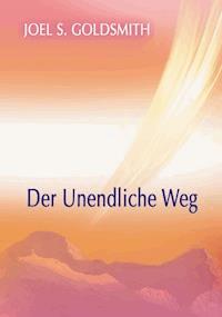 Der Unendliche Weg - Joel S. Goldsmith - ebook