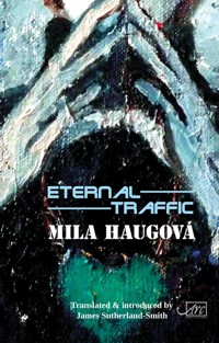 Eternal Traffic - Mila Haugova - ebook