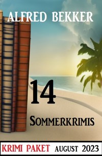 14 Sommerkrimis August 2023 - Alfred Bekker - ebook