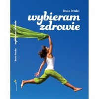 Wybieram zdrowie - Beata Peszko - książka
