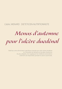 Menus d'automne pour l'ulcère duodénal - Menard Cédric - ebook