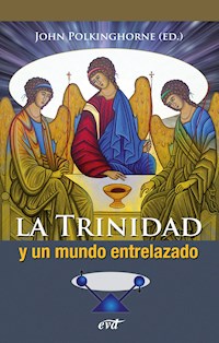 La Trinidad y un mundo entrelazado - John Polkinghorne - ebook