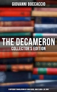 The Decameron: Collector's Edition: 3 Different Translations by John Payne, John Florio & J.M. Rigg - Boccaccio Giovanni - ebook