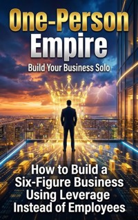One-Person Empire: Build Your Business Solo - Talia Westcott - ebook