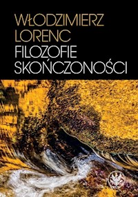 Filozofie skończoności - Lorenc Włodzimierz - książka