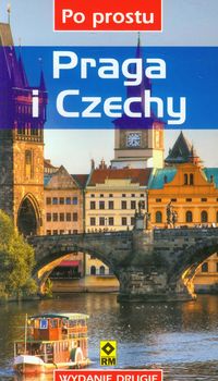 Praga i Czechy Po prostu -  - książka