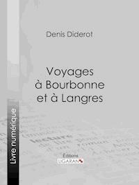 Voyages à Bourbonne et à Langres - Denis Diderot - ebook