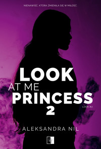 Look at Me Princess 2 - Aleksandra Nil - ebook + audiobook + książka