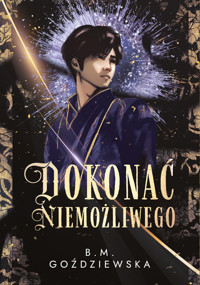 Dokonać niemożliwego - Beata Goździewska - ebook