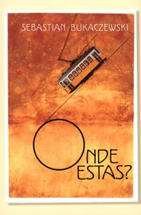 Onde estas? - Sebastian Bukaczewski - książka