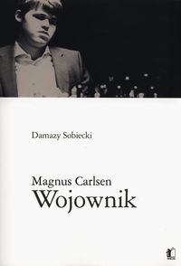 Magnus Carlsen Wojownik - Sobiecki Damazy - książka