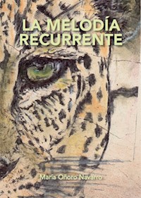 La melodía recurrente - María Oñoro Navarro - ebook