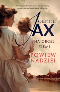 Na obcej ziemi. Powiew nadziei - Joanna Jax - ebook + audiobook + książka