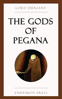The Gods of Pegana - Lord Dunsany - ebook