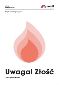 Uwaga! Złość - Tyralik-Kulpa Ewa - ebook + audiobook