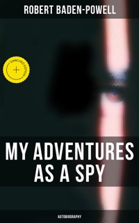 My Adventures as a Spy: Autobiography - Robert Baden-Powell - ebook
