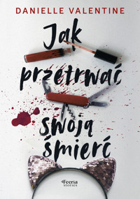Jak przetrwać swoją śmierć - Valentine Danielle - ebook + książka