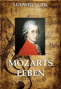 Mozarts Leben - Ludwig Nohl - ebook