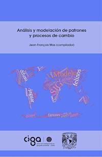 Análisis y modelación de patrones y procesos de cambio - Jean-François Mas - ebook