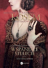 Sułtanka Kosem Księga 2 Czarna Królowa - Demet Altınyeleklioğlu - książka