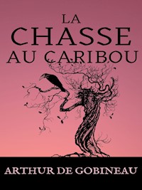 La Chasse au Caribou - Arthur de Gobineau - ebook