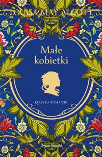 Małe kobietki - Louisa May Alcott - ebook + książka