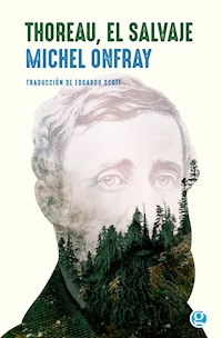 Thoreau, el salvaje - Michel Onfray - ebook