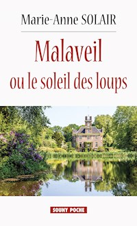 Malaveil ou le soleil des loups - Marie-Anne Solair - ebook